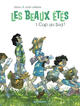 LES BEAUX ETES - TOME 1 - CAP AU SUD !