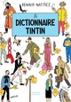 CHAMPIONS, LES DICTIONNAIRES - LE DICTIONNAIRE TINTIN