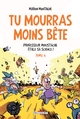 Tu mourras moins bête - T04 - Professeur Moustache étale sa science !