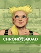 CHRONOSQUAD T02 - DESTINATION REVOLUTION, DERNIER APPEL