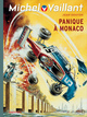 MICHEL VAILLANT - TOME 47 - PANIQUE A MONACO