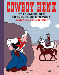 COWBOY HENK ET LE GANG DES OFFREURS DE CHEVAUX