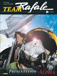 TEAM RAFALE - TOME 1 - PRESENTATION ALPHA