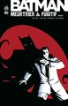 BATMAN MEURTRIER & FUGITIF - TOME 1