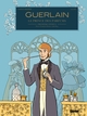 GUERLAIN - TOME 01 - 1RE EPOQUE : PIERRE-FRANCOIS-PASCAL (1798/1864)