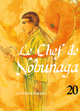 LE CHEF DE NOBUNAGA T20 - VOL20