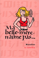 MA BELLE-MERE N'AIME PAS