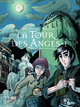 A LA CROISEE DES MONDES - LA TOUR DES ANGES - VOL01