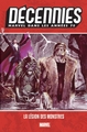 DECENNIES: MARVEL DANS LES ANNEES 70 - LA LEGION DES MONSTRES