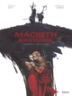 MACBETH, ROI D'ECOSSE - TOME 01 - LE LIVRE DES SORCIERES