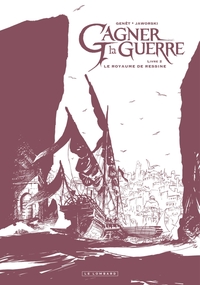 GAGNER LA GUERRE - TOME 2 - LE ROYAUME DE RESSINE (EDITION NOIR & BLANC)