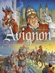 AVIGNON T1, DE LA PREHISTOIRE A CLEMENT VI