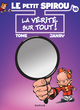 Le petit Spirou T18BIS - La vérité sur tout !