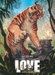 LOVE - TOME 01 - LE TIGRE