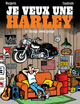 JE VEUX UNE HARLEY - T06 - JE VEUX UNE HARLEY - GARAGE, SWEET GARAGE