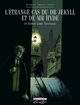 L'ETRANGE CAS DU DR JEKYLL ET DE MR HYDE, DE R.L. STEVENSON - ONE-SHOT - L'ETRANGE CAS DU DR JEKYLL