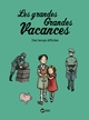 Les grandes Grandes Vacances - T03 - Des temps difficiles