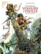 HISTOIRE DE VOLEURS ET DE TROLLS (UNE) - T01 - UNE HISTOIRE DE VOLEURS ET DE TROLLS - VOL. 01/3 - LE