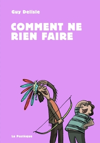 COMMENT NE RIEN FAIRE / NOUVELLE EDITION