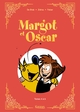 MARGOT ET OSCAR - RECUEIL  T04 A T06 - MARGOT ET OSCAR T04 - T06 - RECUEIL