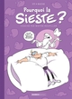 POURQUOI LA SIESTE ? - TOME 01