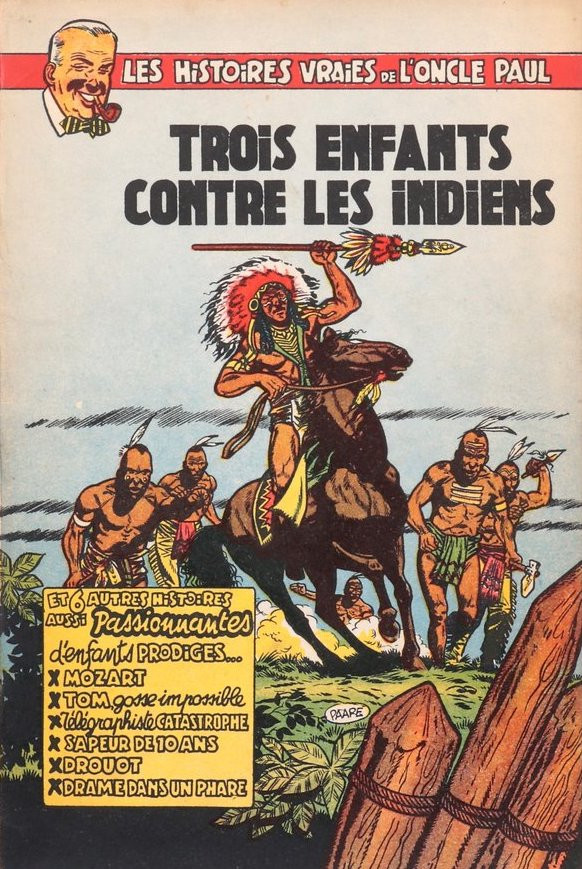 Les Histoires vraies de l'oncle Paul - T06 - Trois enfants contre les Indiens