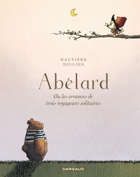 ABELARD, LES ERRANCES DE TROIS VOYAGEURS SOLITAIRES / RECUEIL