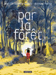 PAR LA FORET