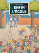 ENFIN L'ECOLE - TOME 01