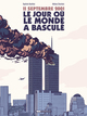 11 SEPTEMBRE 2001, LE JOUR OU LE MONDE A BASCULE