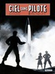 CIEL SANS PILOTE - TOME 3 - DANS L'OMBRE DU V2 T3/3