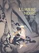 LUMIERE NOIRE