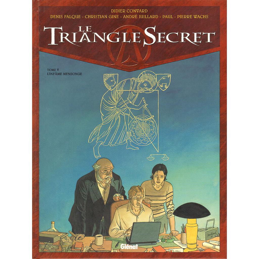 Le triangle secret Cycle 01 EO T05 - L'infâme mensonge