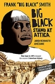 BIG BLACK STAND AT ATTICA