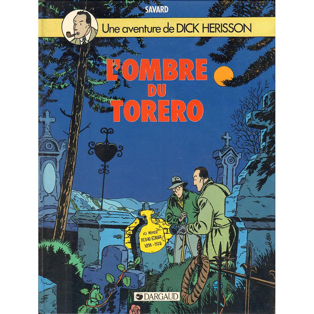 Dick Hérisson - EO T01 - L'ombre du torero