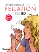 Anthologie de la fellation en BD (Nelle édit augmentée)