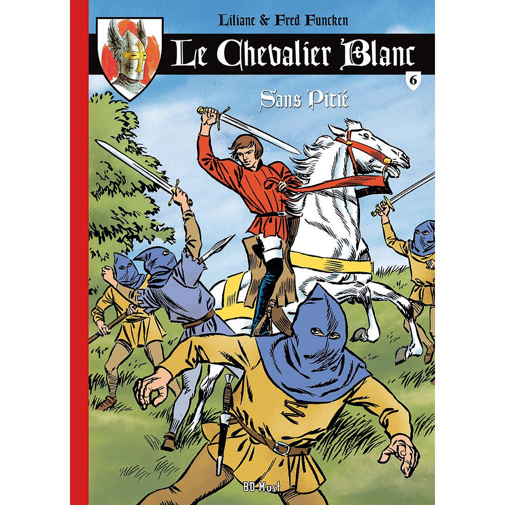 Le Chevalier Blanc – T06 – Sans pitié