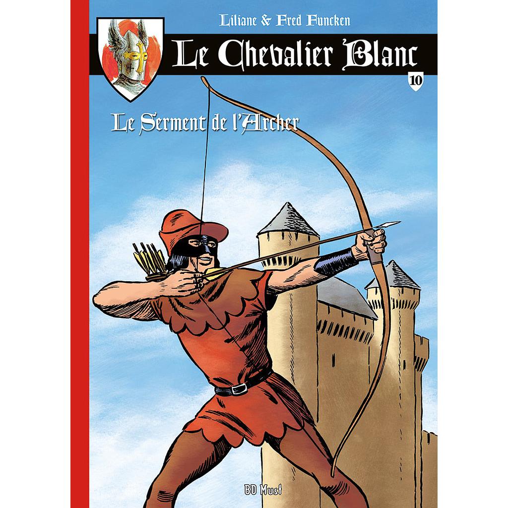 Le Chevalier Blanc - T10 – Le serment de l’archer