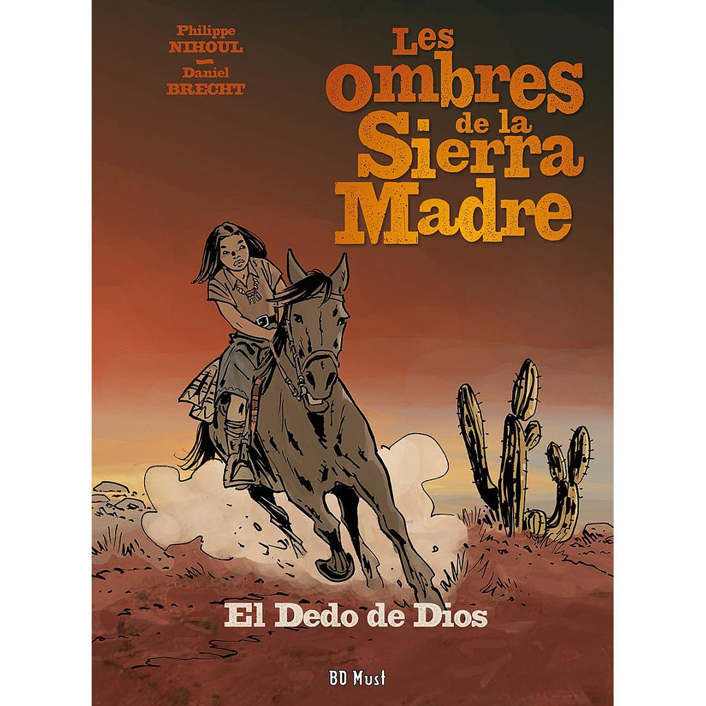 Les ombres de la Sierra Madre - T03 – El dedo de dios