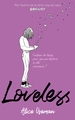 LOVELESS - EDITION FRANCAISE - PAR L'AUTRICE DE LA SERIE "HEARTSTOPPER" - COMBIEN DE TEMPS POUR QUE