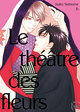 Le théâtre des fleurs – T06