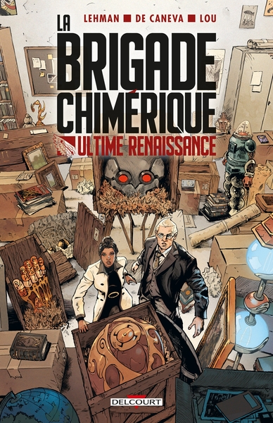 LA BRIGADE CHIMERIQUE - ONE-SHOT - LA BRIGADE CHIMERIQUE - ULTIME RENAISSANCE