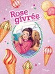 LES FILLES AU CHOCOLAT - ROSE GIVREE