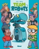 TEAM ROBOTS - TOME 01 - LA RAISON DU PLUS FORT