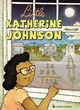 LES PETITS GENIES - T04 - LITTLE KATHERINE JOHNSON