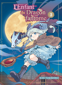 L'Enfant du Dragon fantôme - T03