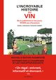 L'INCROYABLE HISTOIRE DU VIN - DE LA PREHISTOIRE A NOS JOURS, 10 000 ANS D'AVENTURE