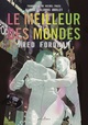 LE MEILLEUR DES MONDES