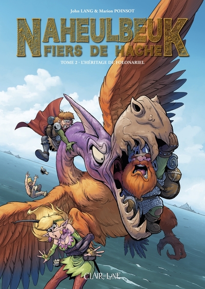 Fiers de Hâche - T02 - L'héritage de Folonariel