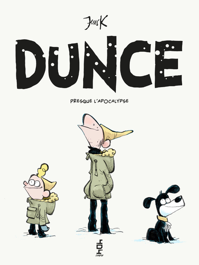 DUNCE - PRESQUE L'APOCALYPSE - TOME 2 - VOL02